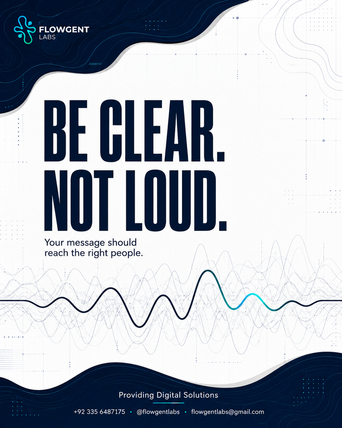 Be clear, not loud